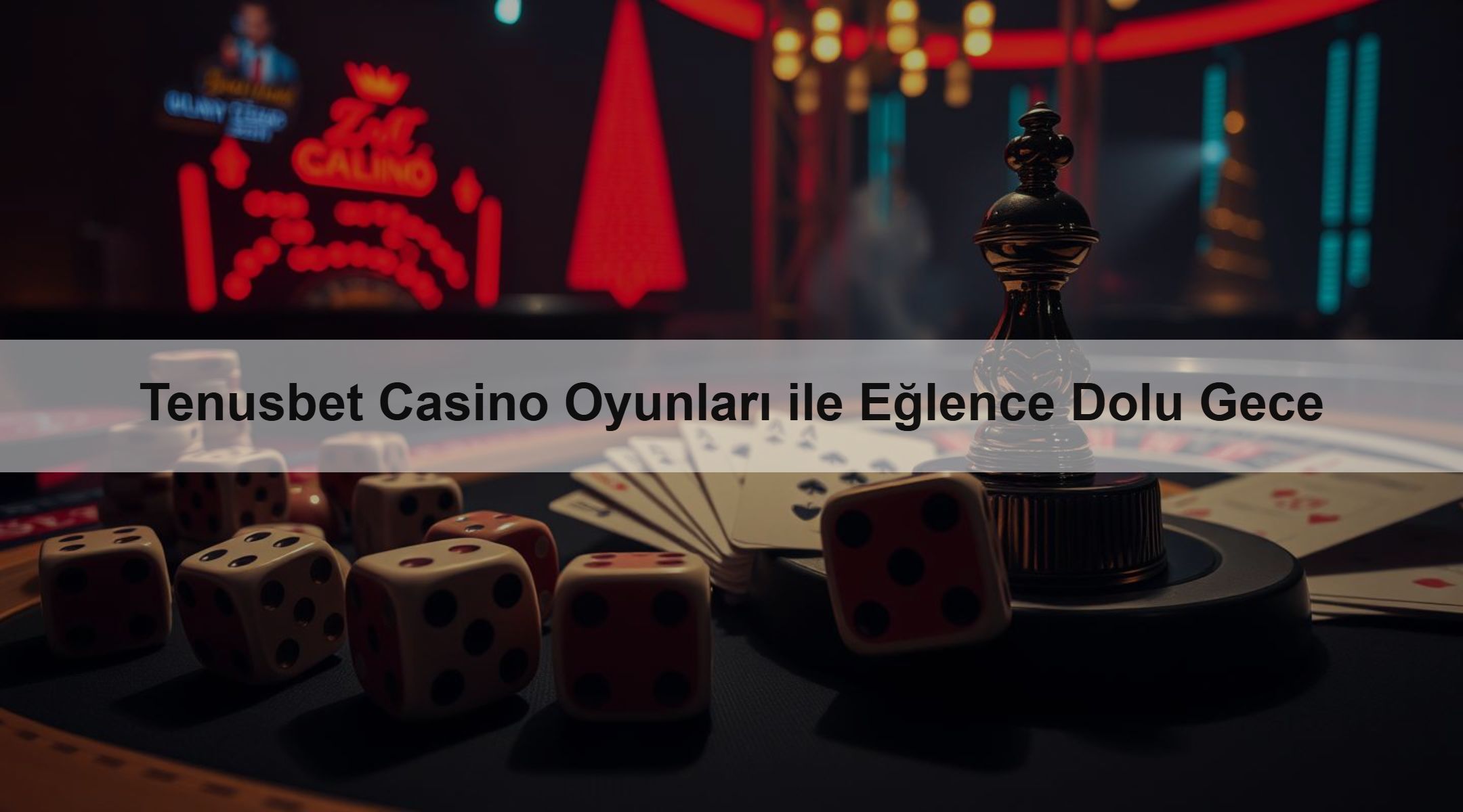 Tenusbet Casino Oyunları ile Eğlence Dolu Gece
