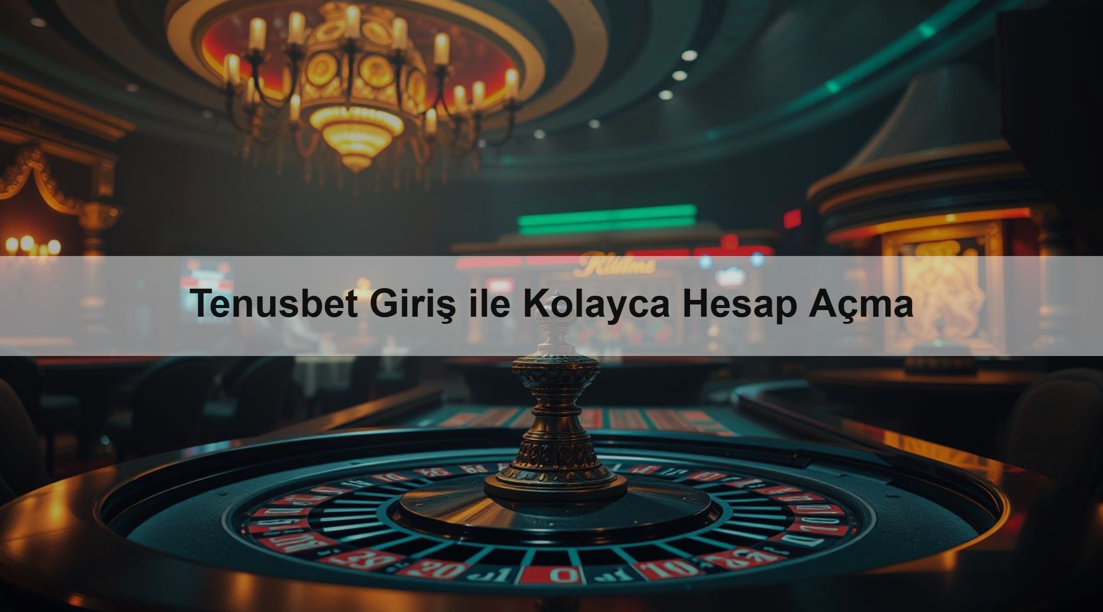 Tenusbet Giriş ile Kolayca Hesap Açma