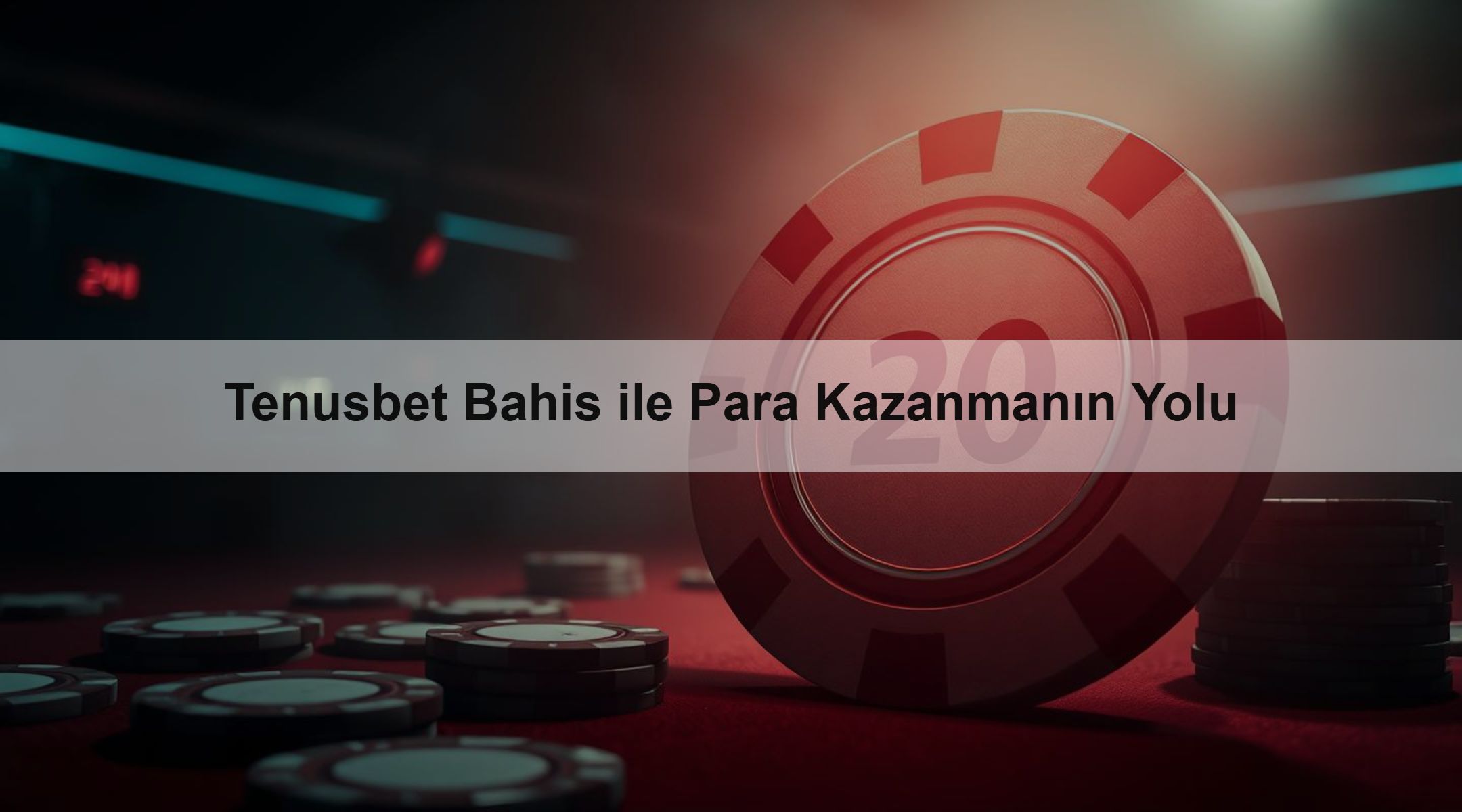 Tenusbet Bahis ile Para Kazanmanın Yolu