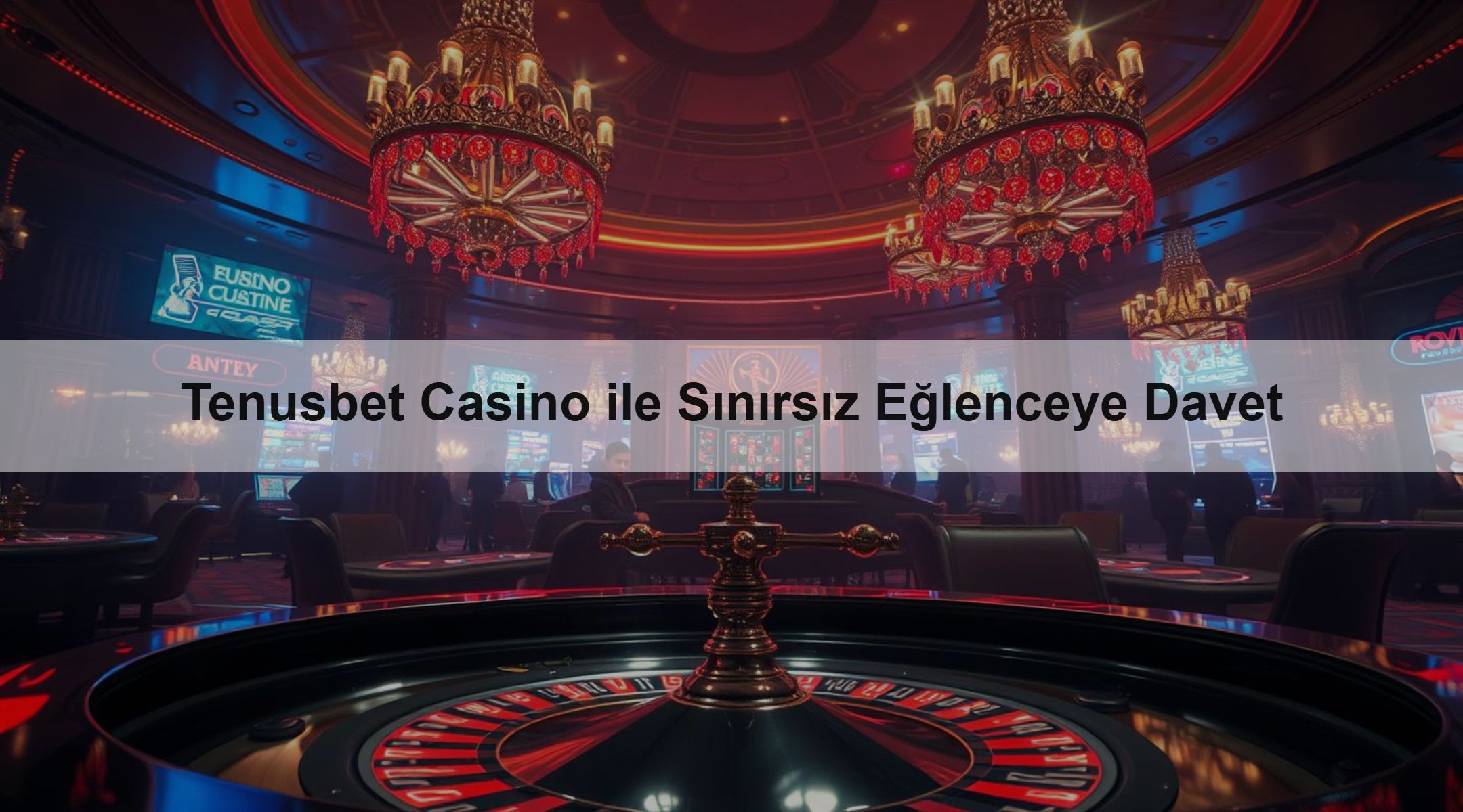 Tenusbet Casino ile Sınırsız Eğlenceye Davet